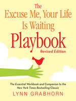 Excuse Me, Your Life Is Waiting Playbook